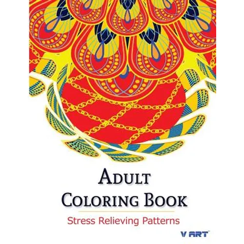 Adult Coloring Book: Coloring Books For Adults: Stress Relieving Patterns - Paperback