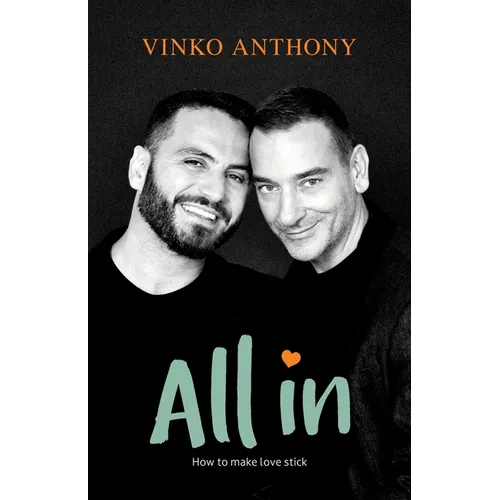 All In: How to make love stick