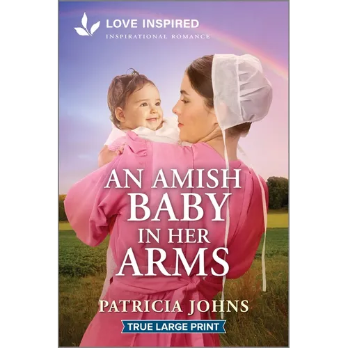 An Amish Baby in Her Arms: An Uplifting Inspirational Romance - Paperback