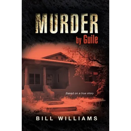 Murder by Guile: Based on a True Story - Paperback