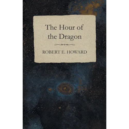 The Hour of the Dragon - Paperback