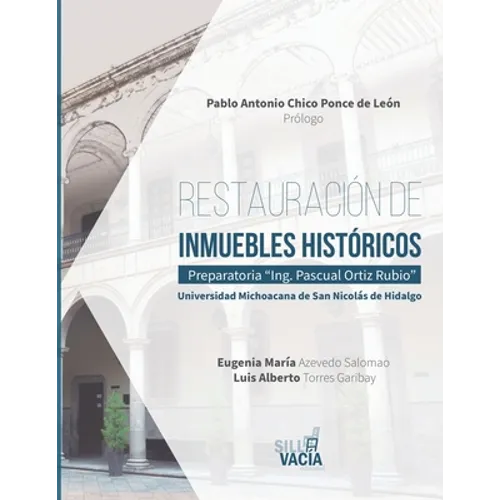 Restauración de inmuebles históricos: Preparatoria 