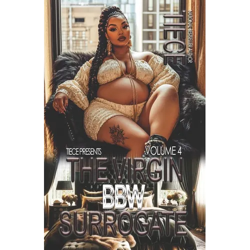 The Virgin BBW Surrogate 4: A Hood Billionaire Romance - Paperback