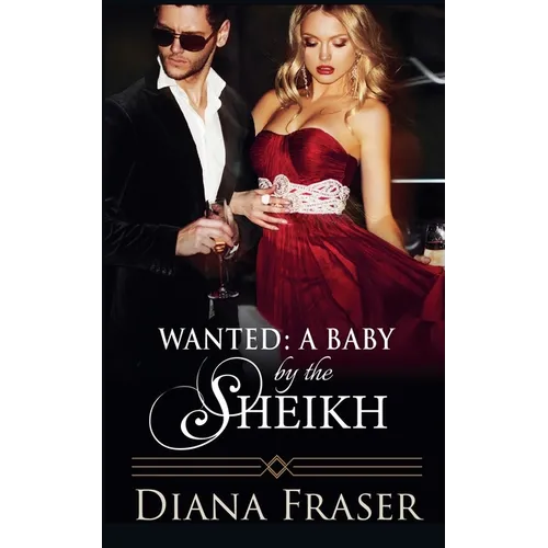 Wanted: A Baby by the Sheikh - Paperback