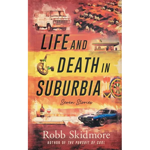 Life and Death in Suburbia: Seven Stories - Paperback