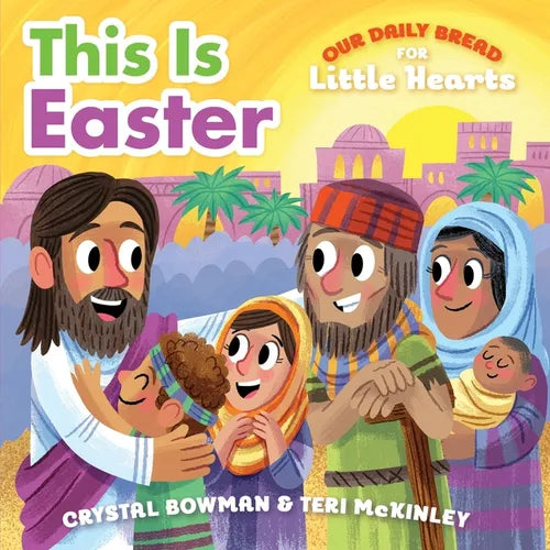 This Is Easter: (A Rhyming Board Book about Jesus' Resurrection for Toddlers and Preschoolers Ages 1-3) - Board Book