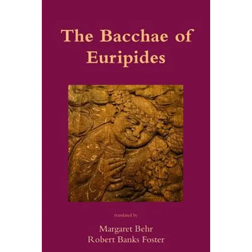 The Bacchae of Euripides - Paperback