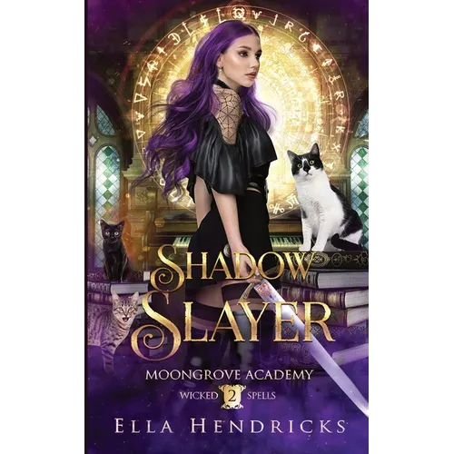 Shadow Slayer: Moongrove Academy: Wicked Spells Book 2 - Paperback