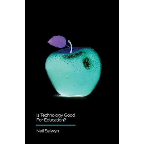 Is Technology Good for Education - Paperback