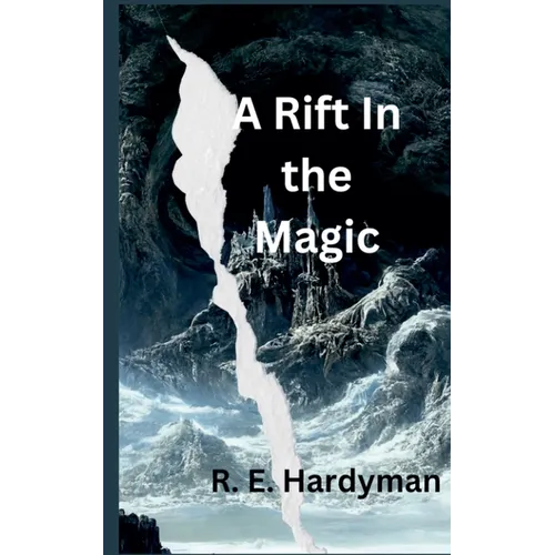A Rift in the Magic - Paperback