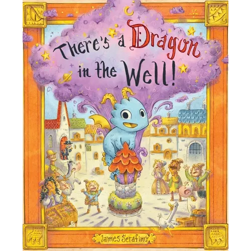 There's a Dragon in the Well! - Hardcover