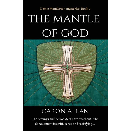 The Mantle of God: Dottie Manderson mysteries book 2 - Paperback
