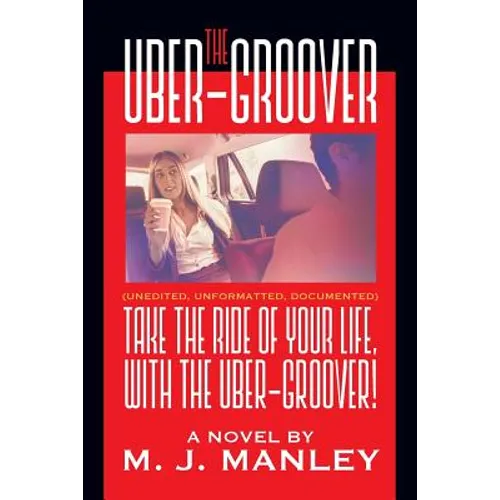 Take the Ride of Your Life, with The Uber-Groover! - Paperback
