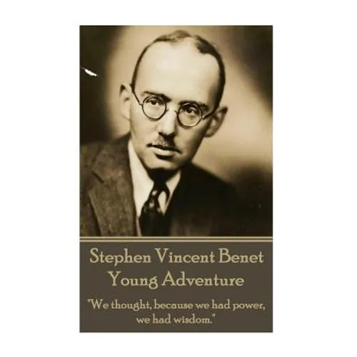 The Poetry of Stephen Vincent Benet - Young Adventure: 