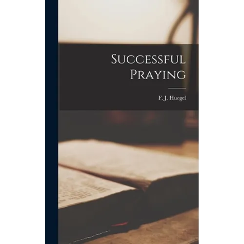 Successful Praying - Hardcover