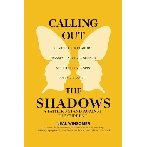 Calling Out the Shadows: A Father's Stand Against the Current - Paperback