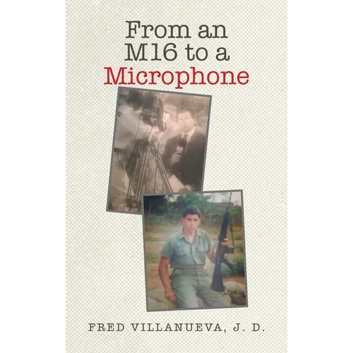 From an M16 to a Microphone - Hardcover