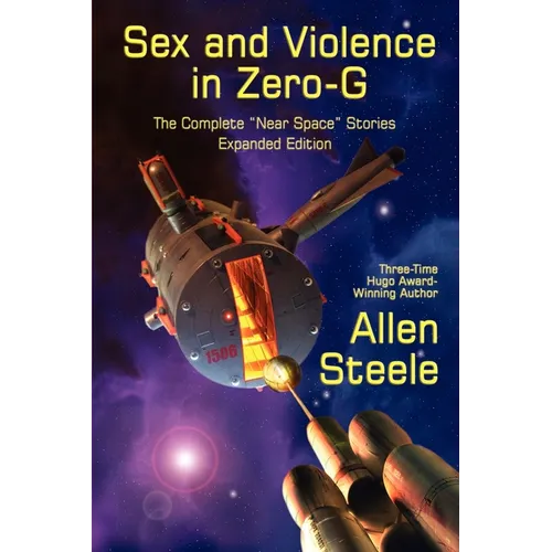 Sex and Violence in Zero-G: The Complete 