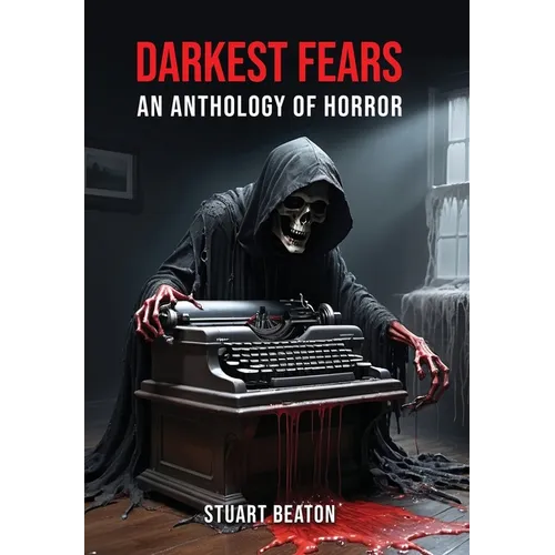 Darkest Fears: An Anthology of Horror - Hardcover