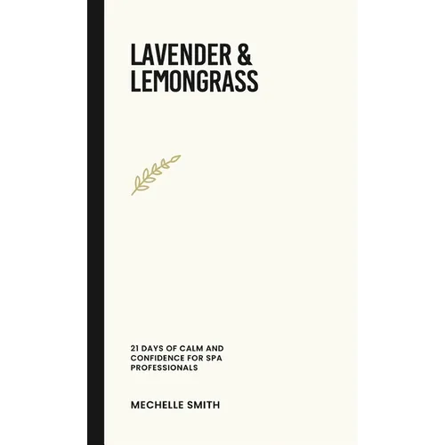 Lavender & Lemongrass - Hardcover