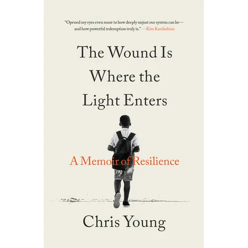 The Wound Is Where the Light Enters: A Memoir of Resilience - Paperback