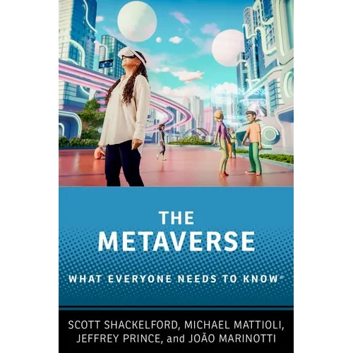 The Metaverse: What Everyone Needs to Know(r)