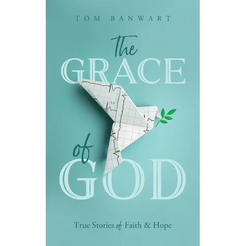 The Grace of God: True Stories of Faith and Hope - Paperback