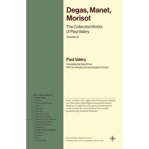 Degas, Manet, Morisot: The Collected Works of Paul Valéry, Volume 12 - Paperback
