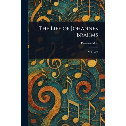 The Life of Johannes Brahms - Paperback