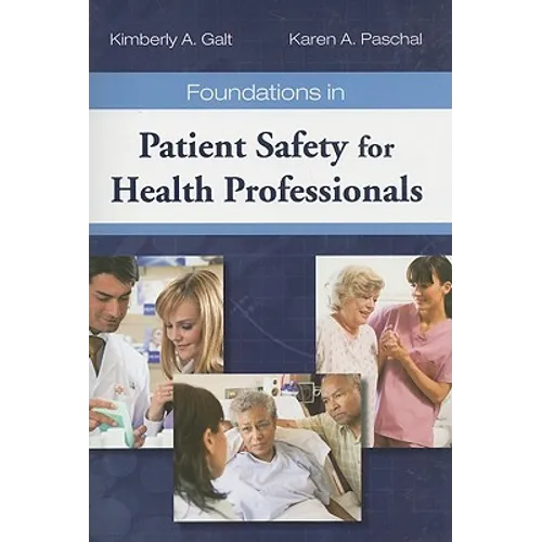 Foundations in Patient Safety for Health Professionals: . - Paperback