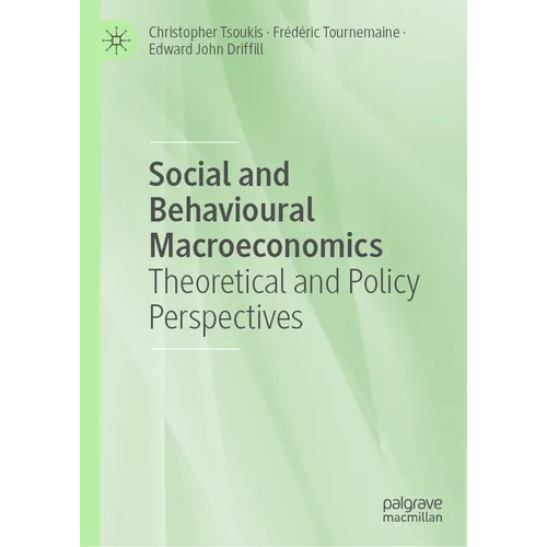 Social and Behavioural Macroeconomics: Theoretical and Policy Perspectives