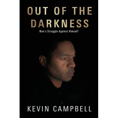 Out of the Darkness: Man's Struggle Against Himself - Paperback