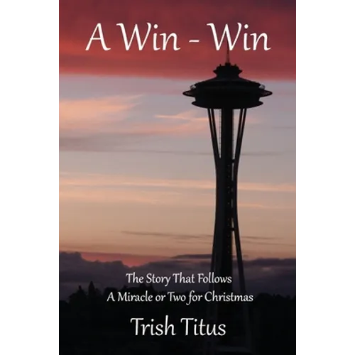 A Win - Win: The Story That Follows A Miracle or Two for Christmas - Paperback