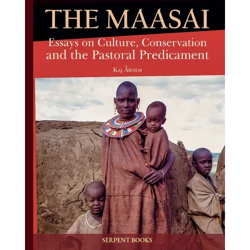 The Maasai - Essays on Culture, Conservation, and the Pastoral Predicament - Paperback