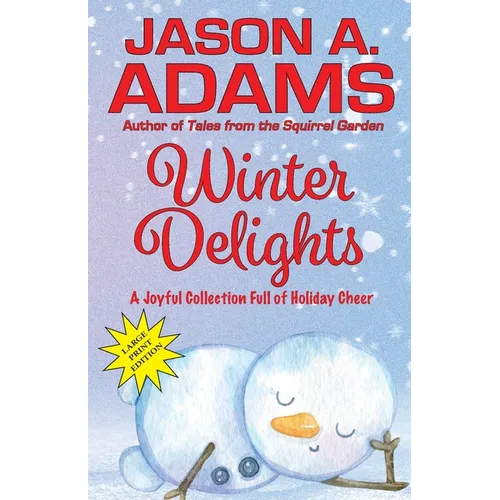 Winter Delights: A Holiday Collection of Snow-Covered Stories - Paperback