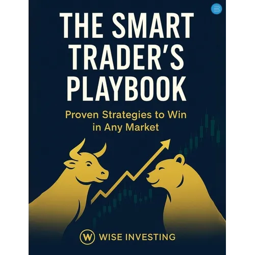 The Smart Traders Play Book: Proven Strategies to Win Any Market - Paperback