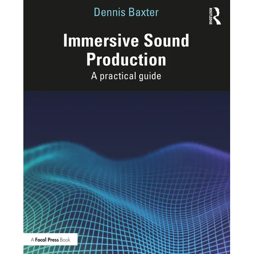 Immersive Sound Production: A Practical Guide