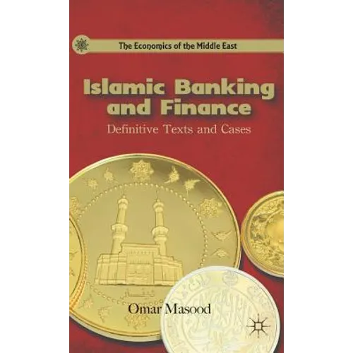 Islamic Banking and Finance: Definitive Texts and Cases - Hardcover