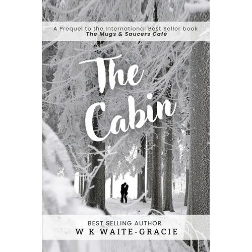 The Cabin: A Prequel to The Mugs and Saucers Café - Paperback