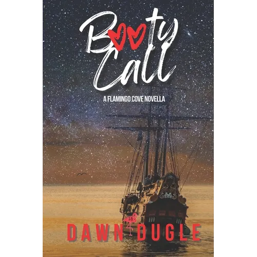 Booty Call: A Flamingo Cove Novella (Book 3.5) - Paperback