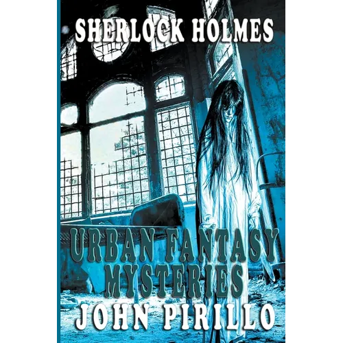 Sherlock Holmes, Urban Fantasy Mysteries - Paperback