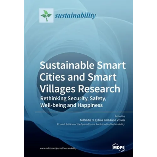 Sustainable Smart Cities and Smart Villages Research: Rethinking Security, Safety, Well-being and Happiness - Paperback