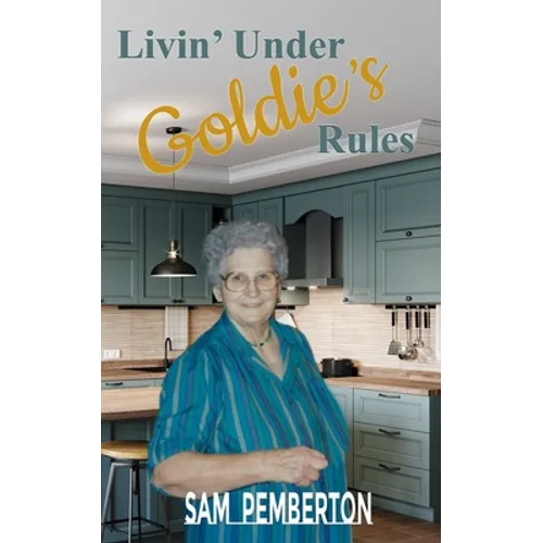 Livin' Under Goldie's Rules - Paperback