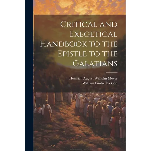 Critical and Exegetical Handbook to the Epistle to the Galatians - Paperback