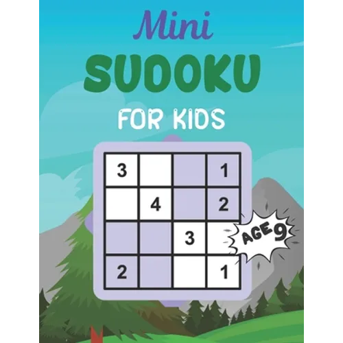 Mini SUDOKU FOR KIDS Age 9: This Book Has Amazing Sudoku Book for Kids. - Paperback