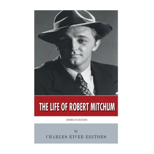 American Legends: The Life of Robert Mitchum - Paperback