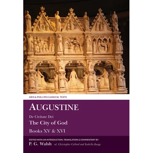 Augustine: The City of God Books XV and XVI - Paperback