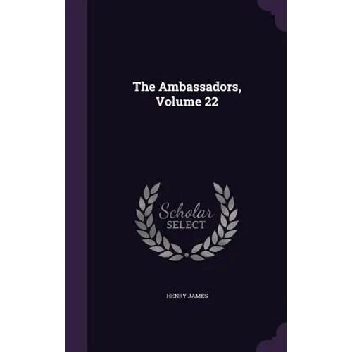 The Ambassadors, Volume 22 - Hardcover