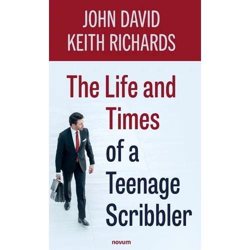 The Life and Times of a Teenage Scribbler - Hardcover