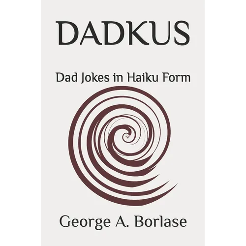Dadkus: Dad Jokes in Haiku Form - Paperback